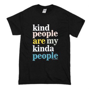 Kind People Are My Kinda People T-Shirt Black (BSM)