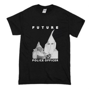 Biggie KKK Future Police Officer T Shirt (BSM)