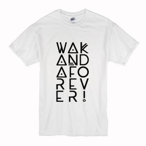 Wakanda Forever T Shirt (BSM)