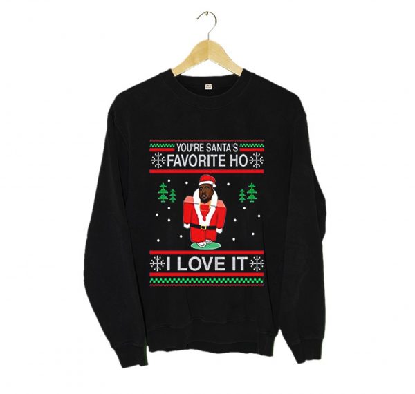 Kanye West You're Santa's Favorite Ho I Love It Ugly Christmas Sweatshirt (BSM)