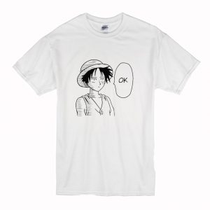 Ok Luffy T Shirt (BSM)