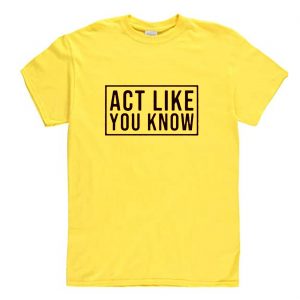 Act Like You Know MC Lyte Inspired 90s Hip Hop Rap T Shirt (BSM)