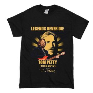 Legends Never Die Tom Petty T-Shirt (BSM)