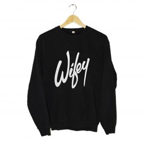 Wifey Sweatshirt (BSM)