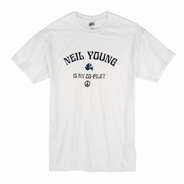 Neil Young Is My Copilot T Shirt (BSM)