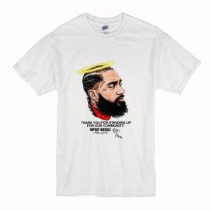 Nipsey Hussle Thank You For Standing Up For Our Community T Shirt (BSM)