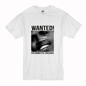 Wanted Chris Brown Frank Ocean Domestic Violence T Shirt (BSM)