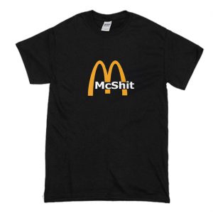 McDonalds McShit T-Shirt (BSM)