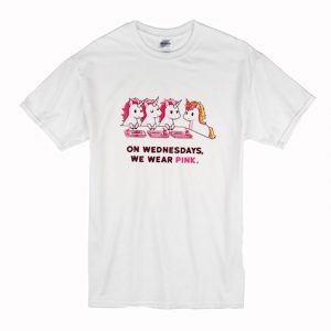 Unicorn on wednesdays we wear pink T Shirt (BSM)