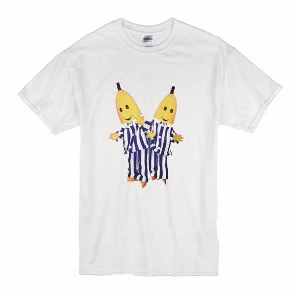 Bananas in Pajamas T Shirt (BSM)