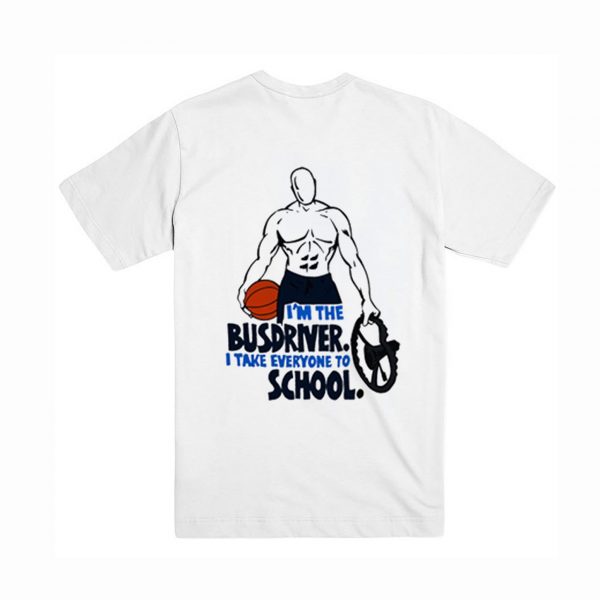 AND1 I’m the Bus Driver T-Shirt Back (BSM)