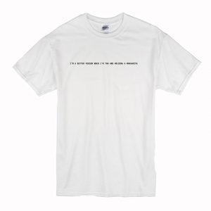 I’m Better Person When I’m Tan Margarita T-Shirt (BSM)