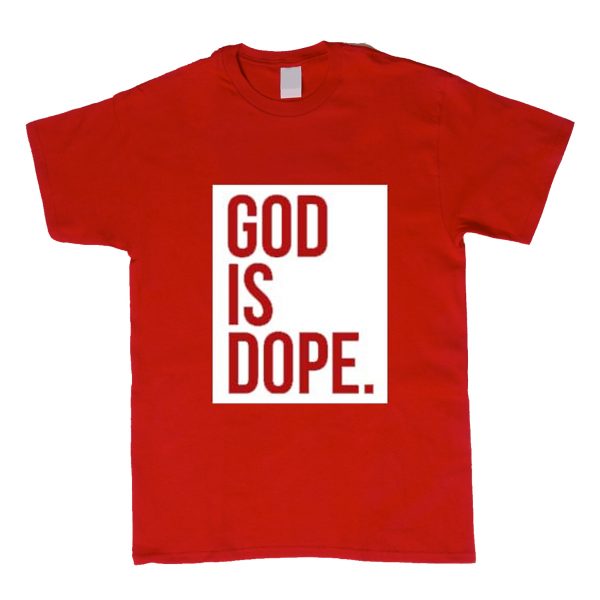 God is Dope T Shirt (BSM)