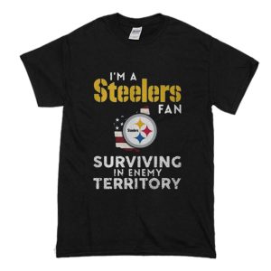 I’m a Pittsburgh Steelers Fan Surviving In Enemy Territory T-Shirt (BSM)