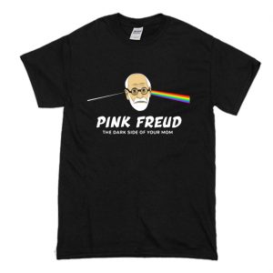 Pink Freud The Dark Side Of Your Mom T-Shirt (BSM)
