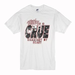Kickstart My Heart Motley Crue T-Shirt (BSM)