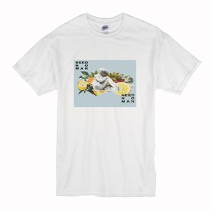 Need No Man T-Shirt (BSM)
