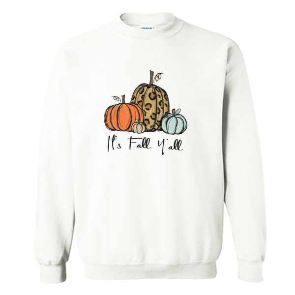 It's Fall Y'all Sweatshirt (BSM)