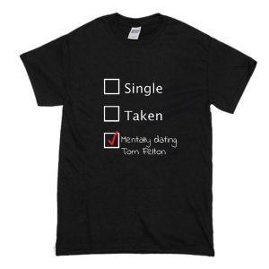 Mentally Dating Tom Felton T-Shirt (BSM)