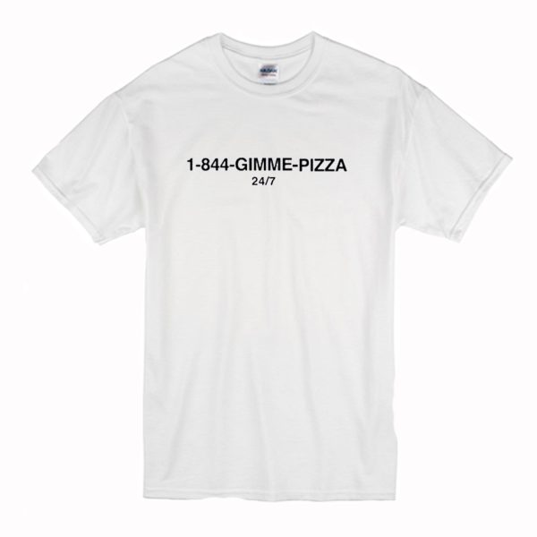 1-844-Gimme Pizza T-Shirt (BSM)