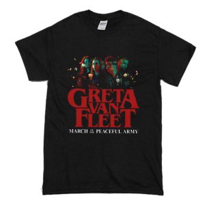 Anthem of HOT Peaceful Army Greta World Tour 2019, Greta Van Fleet Rock T Shirt (BSM)