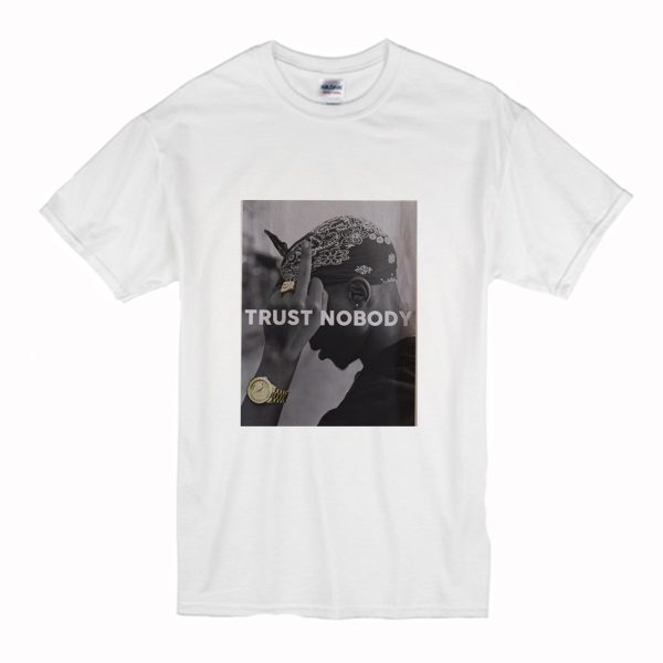 Tupac Trust Nobody T-Shirt (BSM)