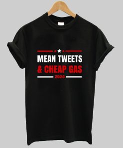 Mean Tweets And Cheap Gas Trump 2024 tshirt AI
