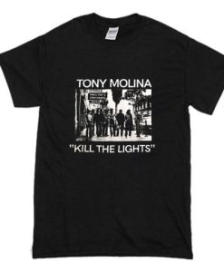 Tony Molina Kill The Lights T Shirt AI