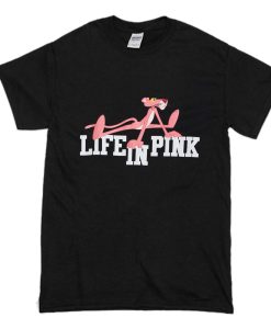 Life In Pink Panther T Shirt AI