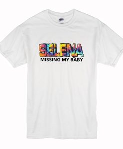 Selena Missing My Baby T Shirt AI