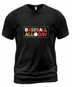 Baseball All Day T-shirt AIBaseball All Day T-shirt AI