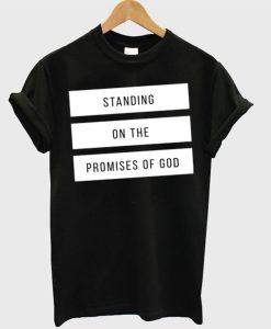 Standing On The Promises Of God T-Shirt AI