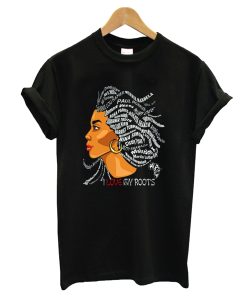 African I Love My Roots T-Shirt AI