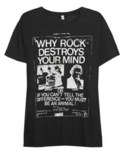 Why Rock Destroys Your Mind T-Shirt AI