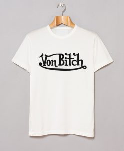 Von Bitch T-Shirt AI