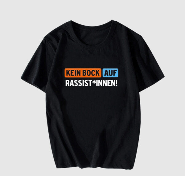 Auber Dieses Kein Bock Auf Rassist Innen T Shirt