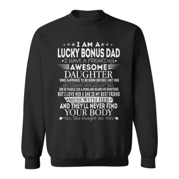 Lucky Bonus Dad From Awesome Daughter Fathers Day Sweatshirt