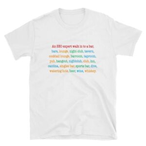 An SEO expert walk in to a bar Unisex T-Shirt thd