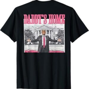 Trump Daddys Home White House T Shirt